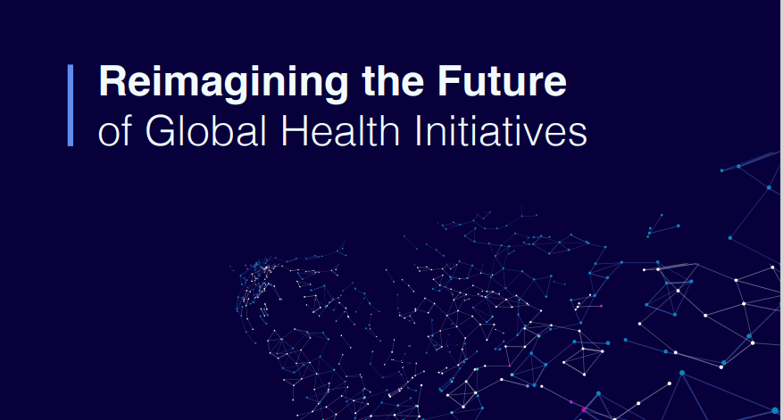Cover of the report 'Reimagining the future of global health initiatives'